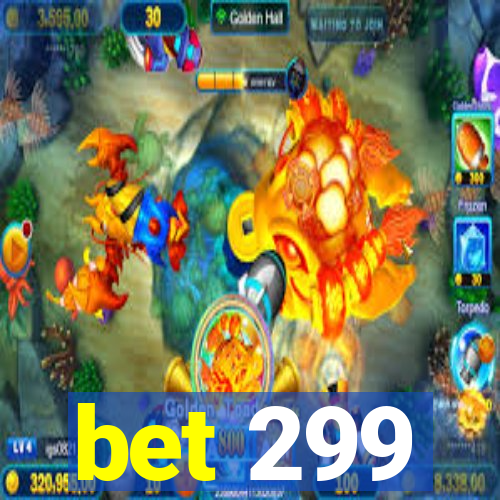 bet 299